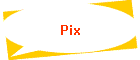 Pix